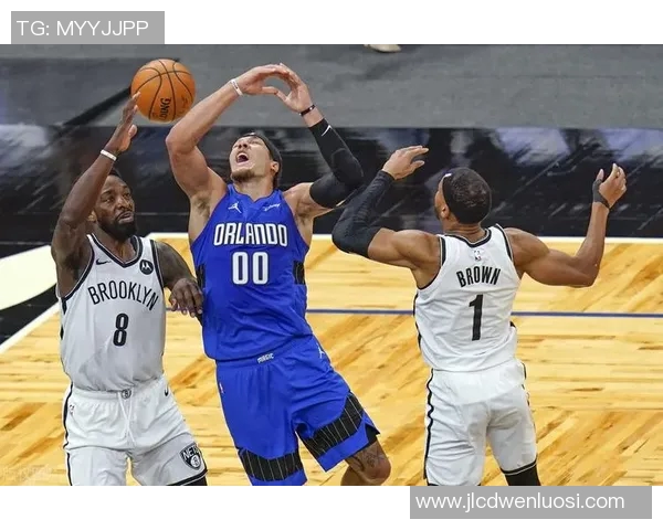 篮网与魔术精彩对决回顾赛场瞬间与精彩时刻全记录 篮网与魔术精彩对决回顾赛场瞬间与精彩时刻全记录