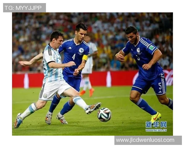 阿根廷与波黑激战正酣球迷期待精彩瞬间与进球盛宴